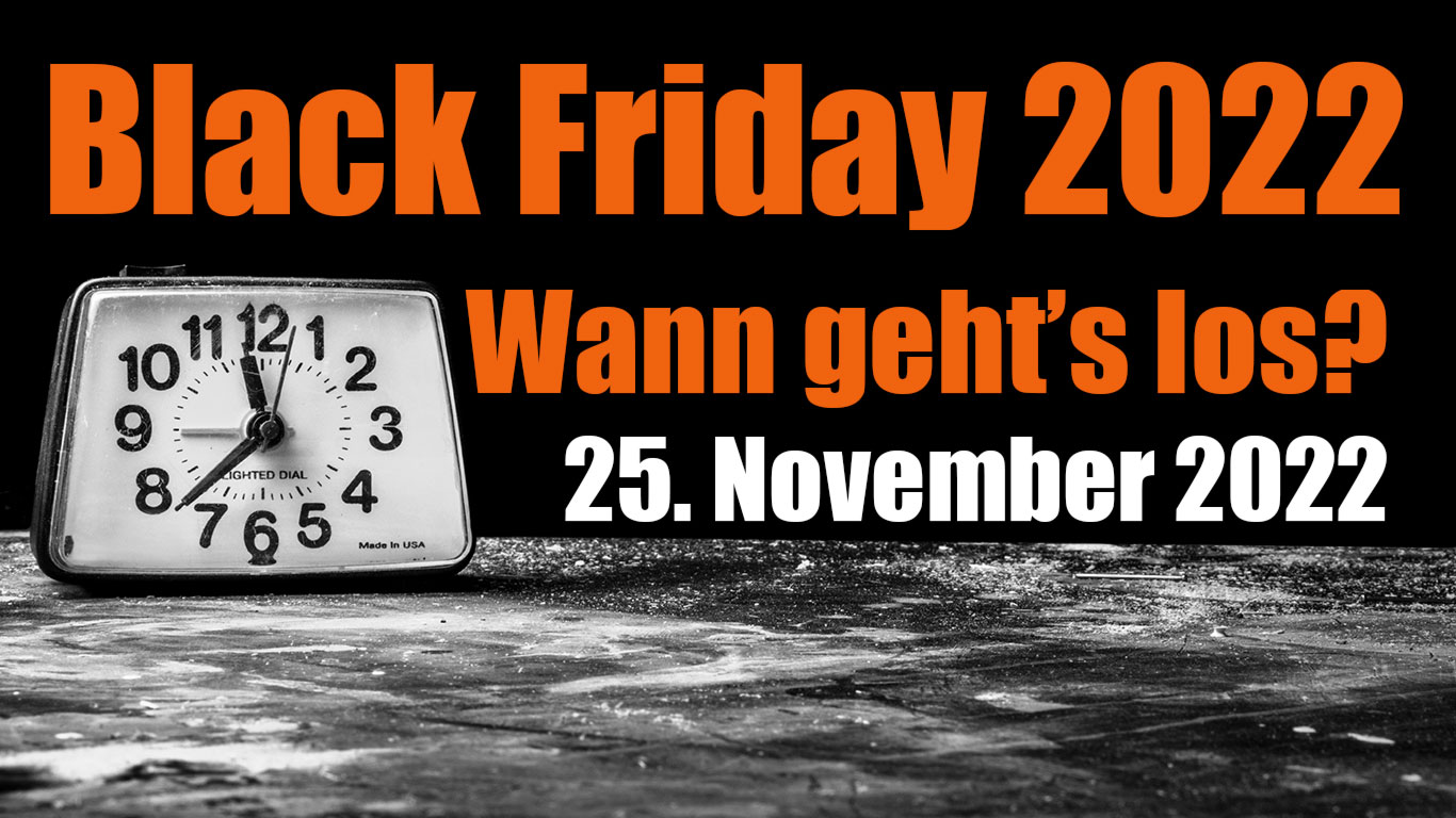 Wann ist Black Friday: 25. November 2022